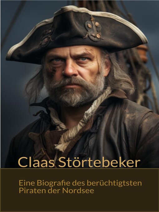 Title details for Claas Störtebeker--Eine Biografie des berüchtigsten Piraten der Nordsee by Julian Baumüller - Available